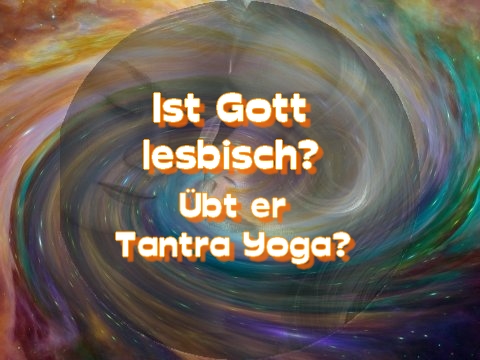 Gott lesbisch Tantra Yoga