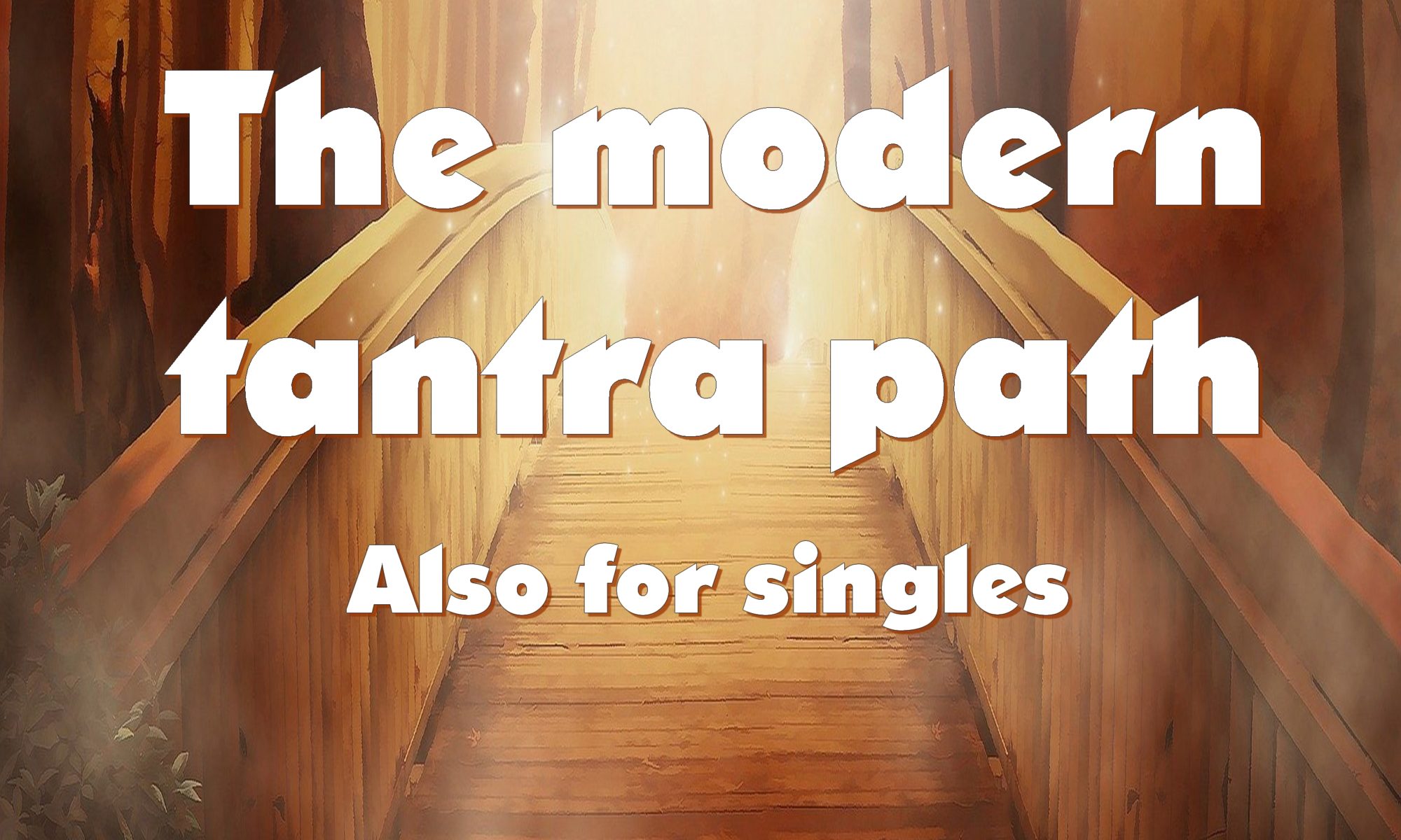 The modern tantra path