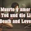 Der Tod und die Liebe