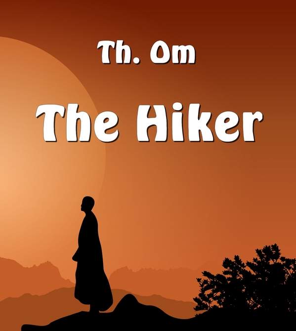 The Hiker - Books by Th. Om 
www,th-om.com