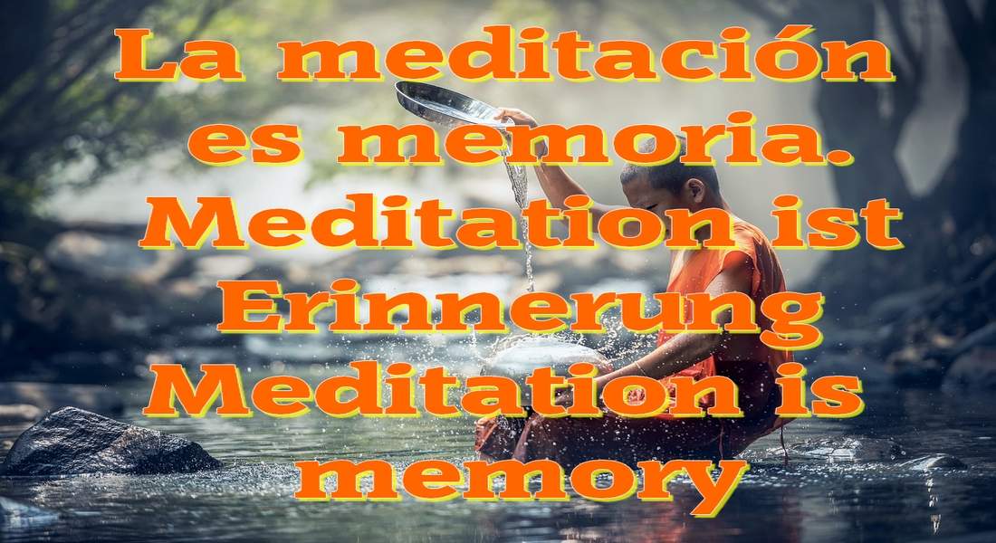 Meditation ist Erinnerung