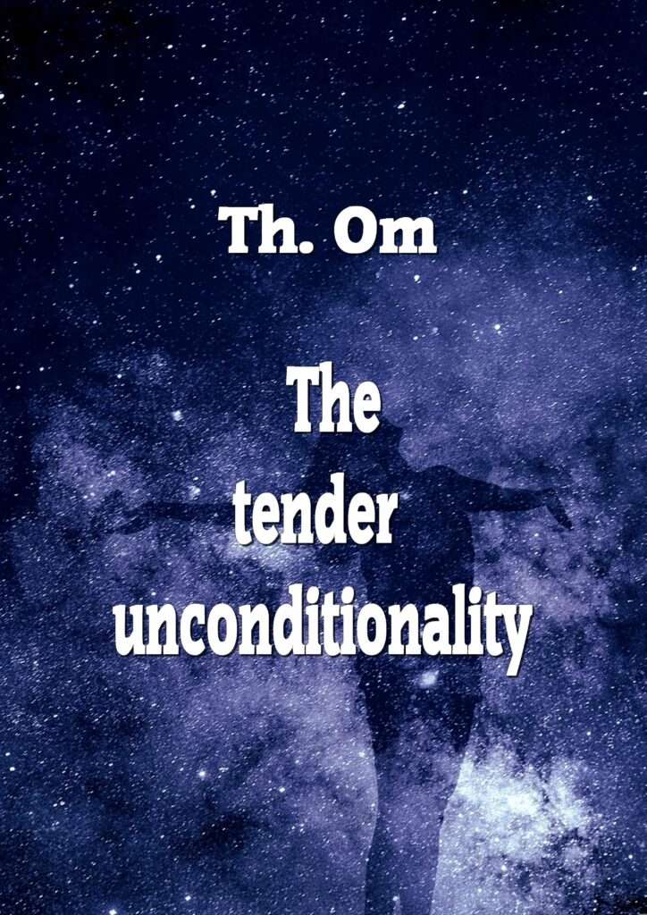 The tender unconditionality