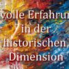 Leidvolle Erfahrungen in der historischen Dimension