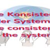 Die Konsistenz der Systeme