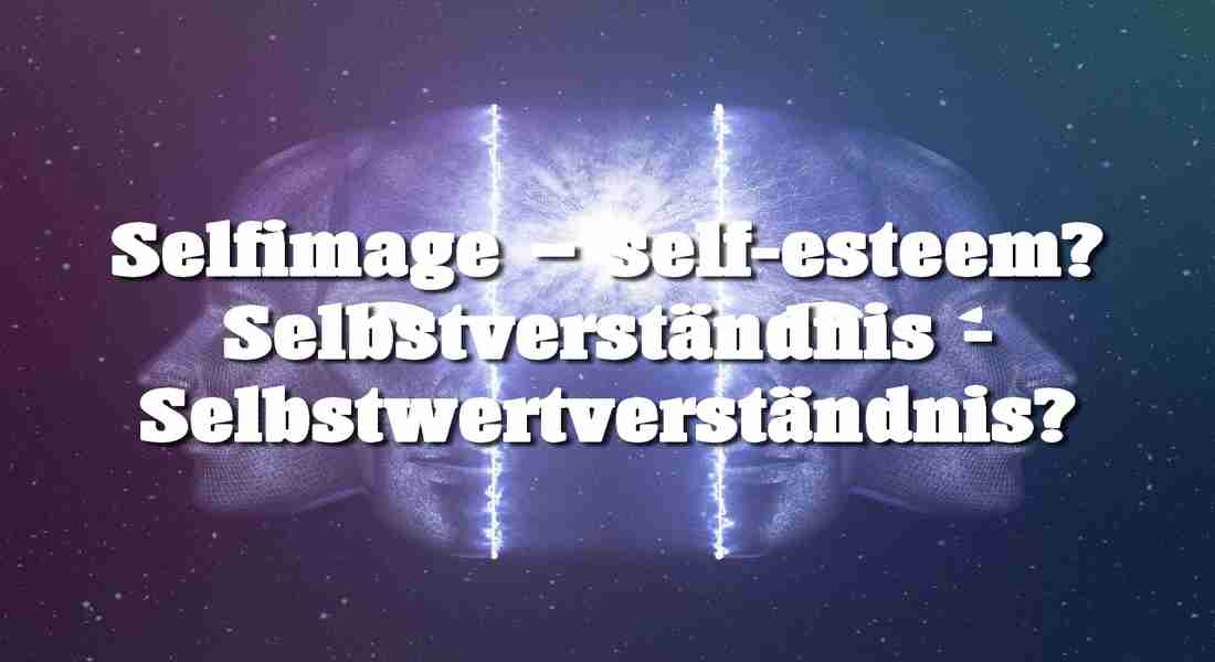Selfimage Selbstverständlichkeit